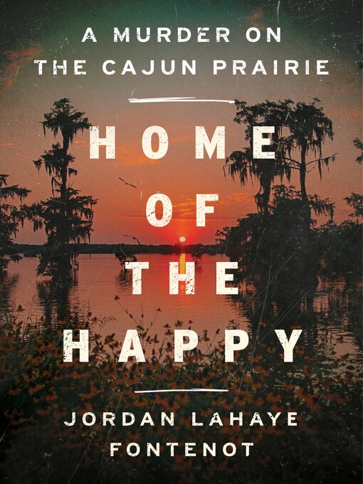 Title details for Home of the Happy by Jordan LaHaye Fontenot - Wait list